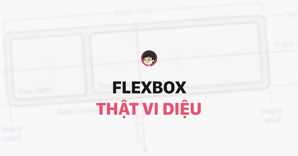 Flexbox vi diệu — Sorting bằng CSS như thế nào?