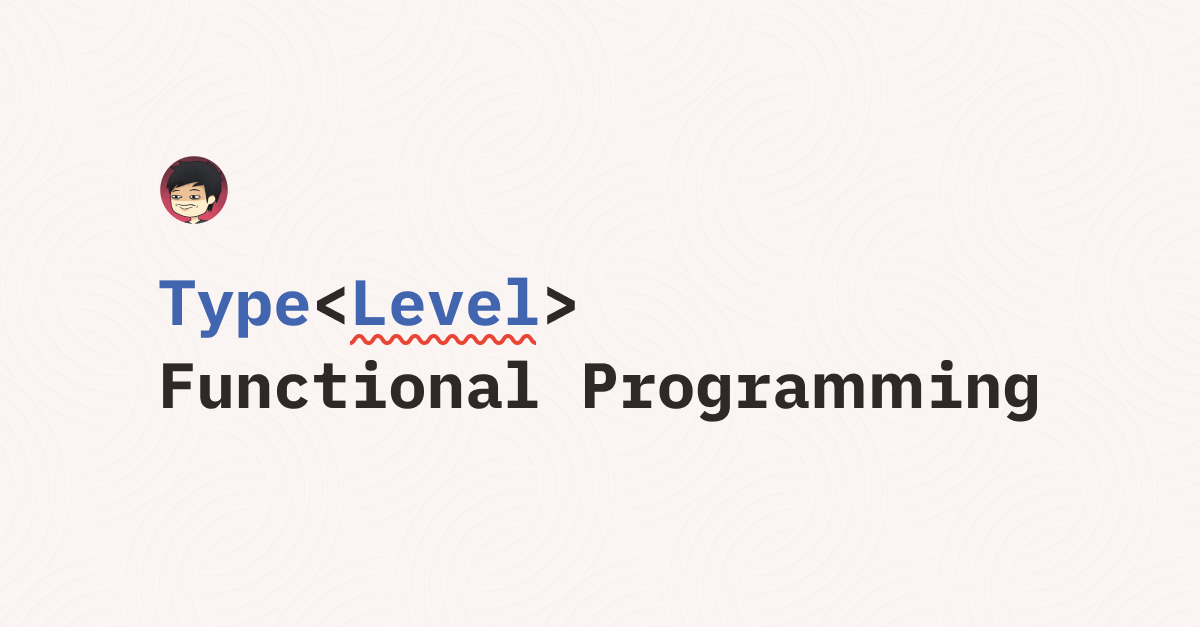 TypeScript - Type level Functional Programming
